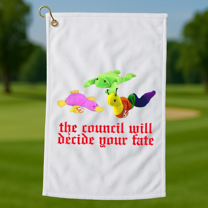 The Council Will Decide Your Fate Funny Oddly Specific Meme Golf Towel