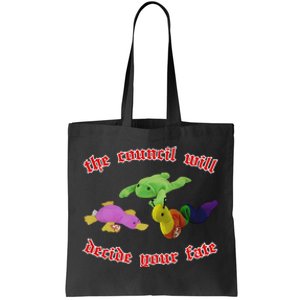 The Council Will Decide Your Fate Tote Bag