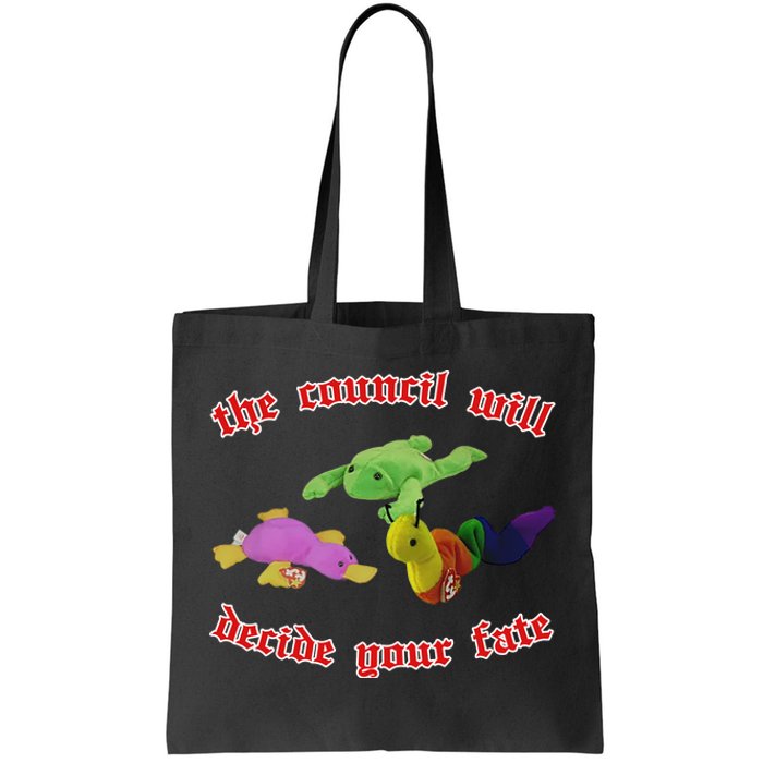 The Council Will Decide Your Fate Tote Bag