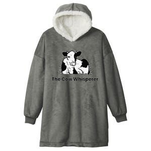 The Cow Whisperer Cute Cattle Farmer Rancher Cow Hooded Wearable Blanket