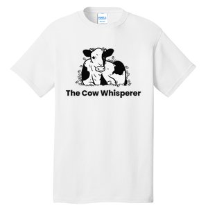 The Cow Whisperer Cute Cattle Farmer Rancher Cow Tall T-Shirt