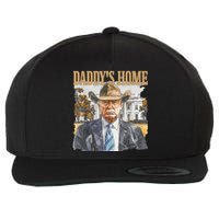 Trump Cowboy Western DaddyS Home Maga Take America Back Wool Snapback Cap