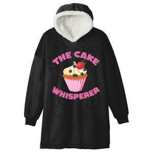 The Cake Whipserer Funny Bake Baker Hooded Wearable Blanket