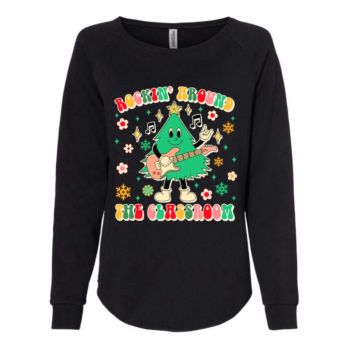 Teacher Christmas Xmas Vibes Rockin Around The Classroom Womens California Wash Sweatshirt