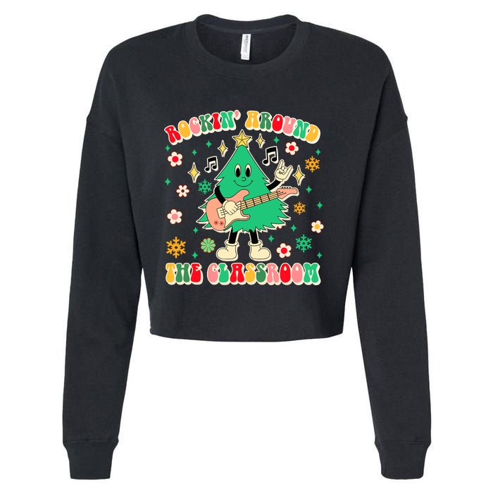 Teacher Christmas Xmas Vibes Rockin Around The Classroom Cropped Pullover Crew