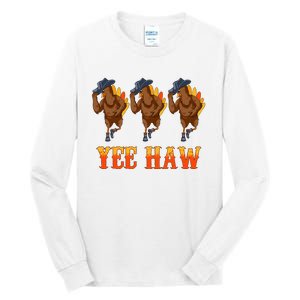 Turkey Cowboy Yeehaw Thanksgiving Day Rodeo Western Cowgirl Tall Long Sleeve T-Shirt