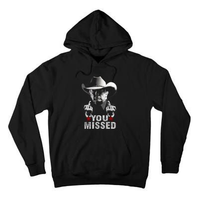 Trump Cowboy You Missed Tall Hoodie