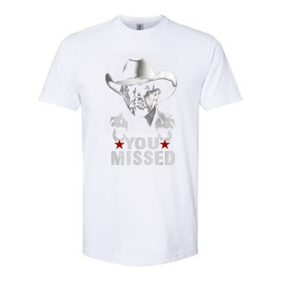 Trump Cowboy You Missed Softstyle CVC T-Shirt