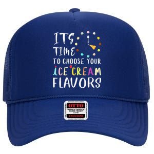 Time Choose Your Ice Cream Flavors O Clock Funny Ice Cream High Crown Mesh Back Trucker Hat