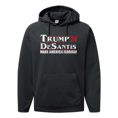 Trump DeSantis 24 Makes America Florida 2024 Performance Fleece Hoodie