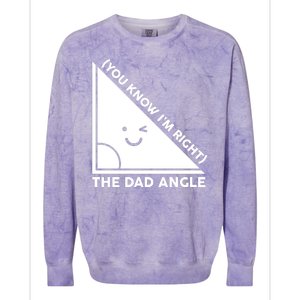 The Dad Angle You Know I'm Right Matching Family Shirts Colorblast Crewneck Sweatshirt