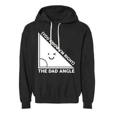The Dad Angle You Know I'm Right Matching Family Shirts Garment-Dyed Fleece Hoodie