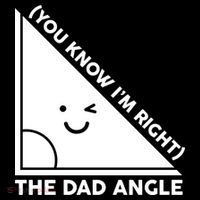 The Dad Angle You Know I'm Right Matching Family Shirts Flexfit Unipanel Trucker Cap