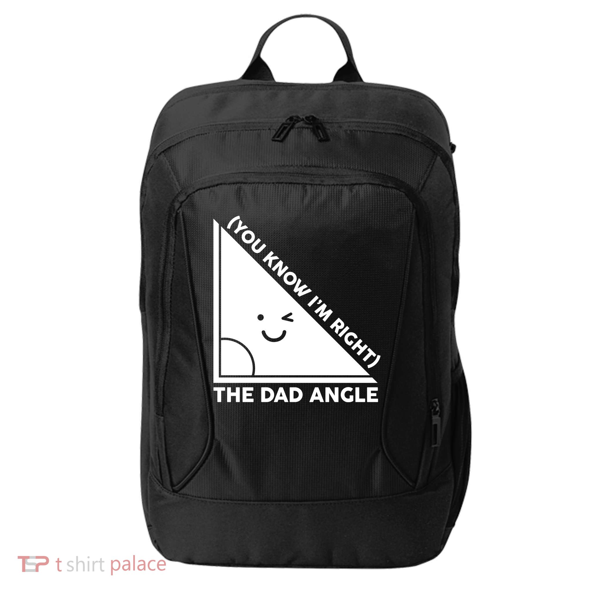 The Dad Angle You Know I'm Right Matching Family Shirts City Backpack