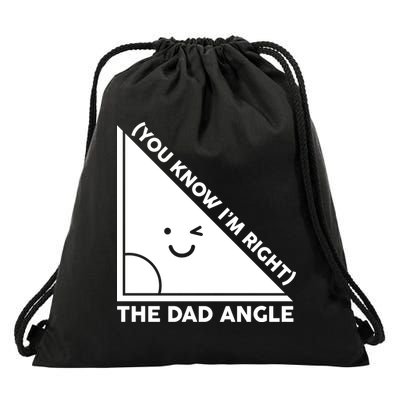 The Dad Angle You Know I'm Right Matching Family Shirts Drawstring Bag