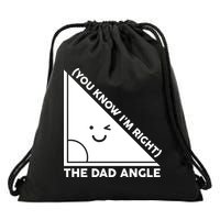 The Dad Angle You Know I'm Right Matching Family Shirts Drawstring Bag