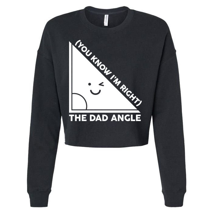 The Dad Angle You Know I'm Right Matching Family Shirts Cropped Pullover Crew