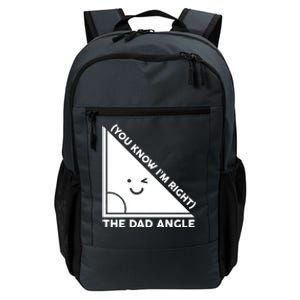 The Dad Angle You Know I'm Right Matching Family Shirts Daily Commute Backpack