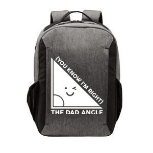 The Dad Angle You Know I'm Right Matching Family Shirts Vector Backpack