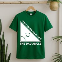 The Dad Angle You Know I'm Right Matching Family Shirts T-Shirt