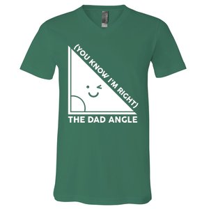 The Dad Angle You Know I'm Right Matching Family Shirts V-Neck T-Shirt