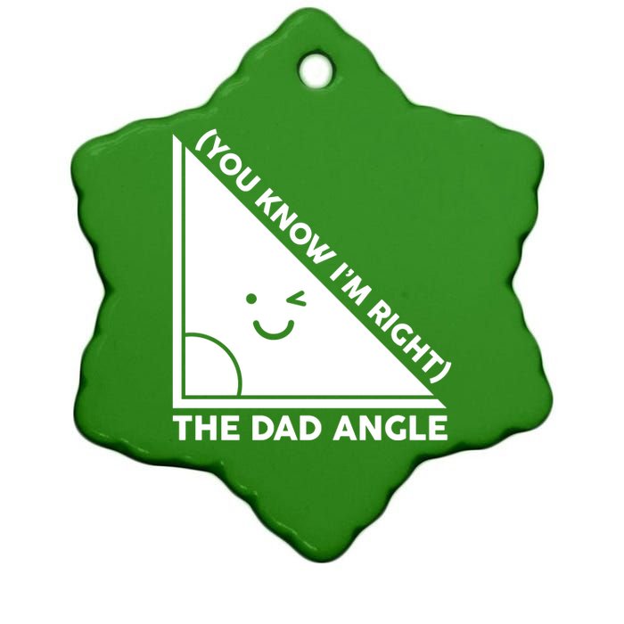 The Dad Angle You Know I'm Right Matching Family Shirts Ceramic Star Ornament