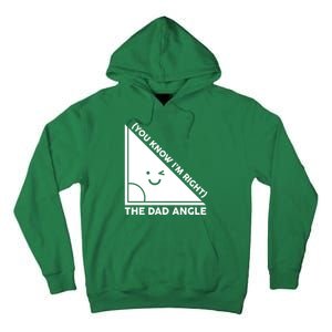 The Dad Angle You Know I'm Right Matching Family Shirts Tall Hoodie