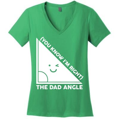 The Dad Angle You Know I'm Right Matching Family Shirts Women's V-Neck T-Shirt