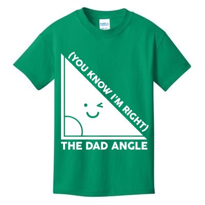 The Dad Angle You Know I'm Right Matching Family Shirts Kids T-Shirt