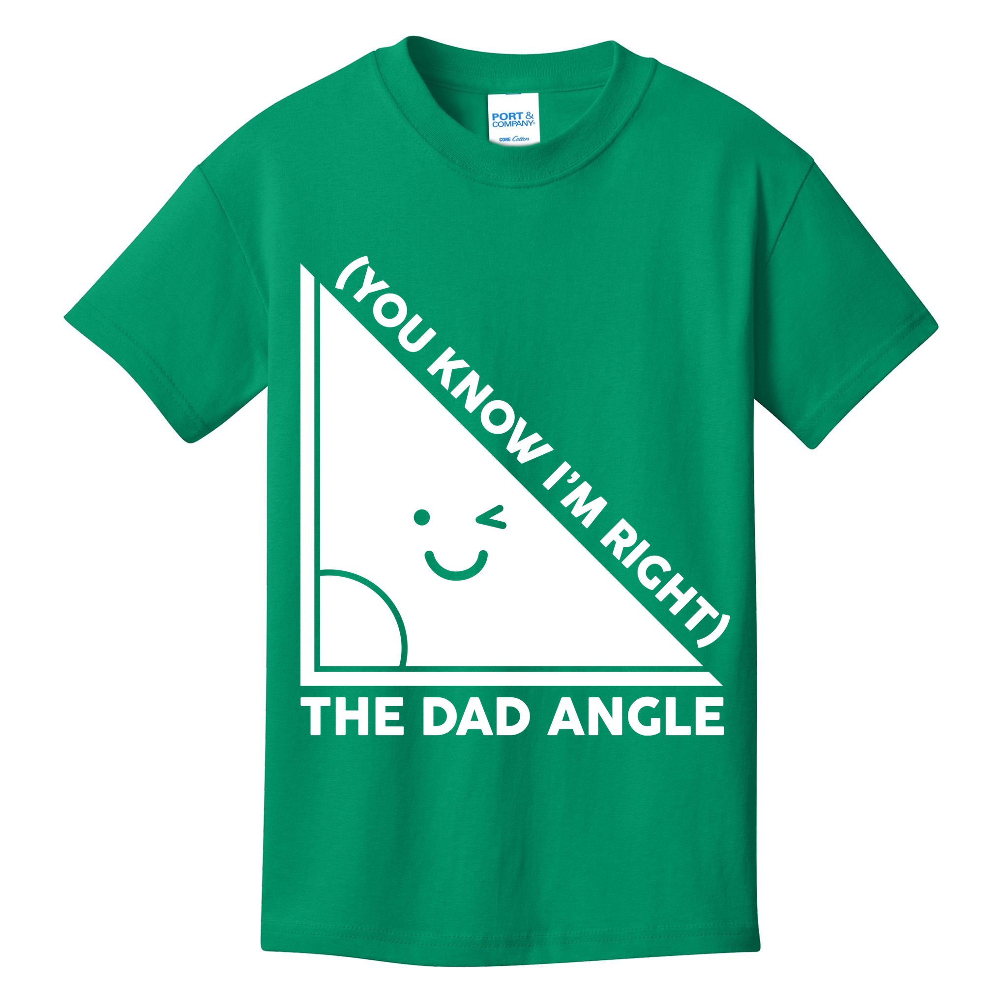 The Dad Angle You Know I'm Right Matching Family Shirts Kids T-Shirt