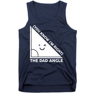 The Dad Angle You Know I'm Right Matching Family Shirts Tank Top