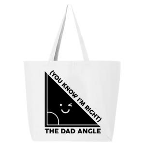 The Dad Angle You Know I'm Right Matching Family Shirts 25L Jumbo Tote