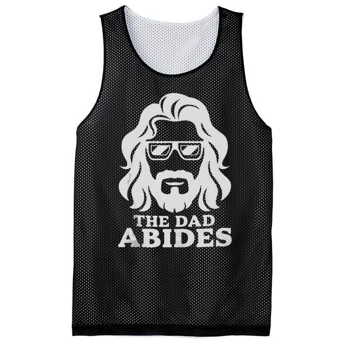 The Dad Abides Fathers Day And Daddy Birthday Mesh Reversible Basketball Jersey Tank