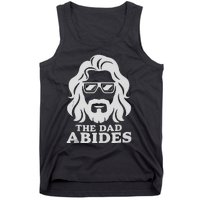 The Dad Abides Fathers Day And Daddy Birthday Tank Top