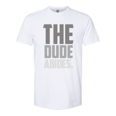 The Dude Abides Softstyle CVC T-Shirt