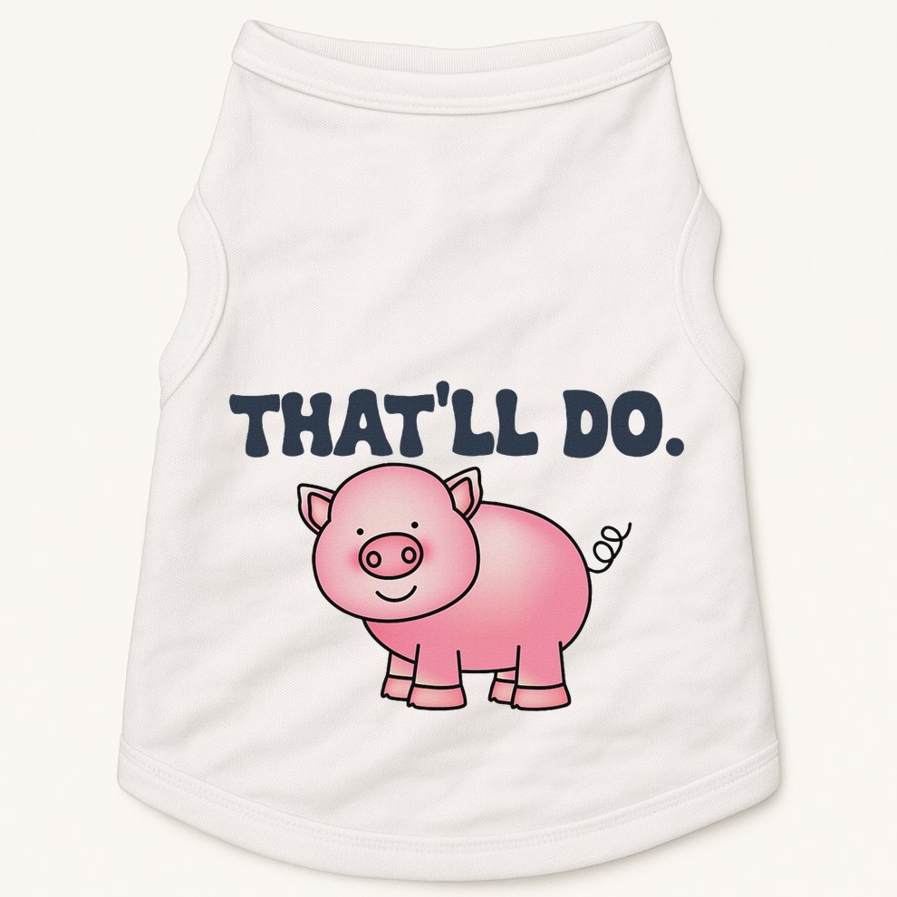 ThatLl Do Awesome Farm Pig Design Doggie Tank