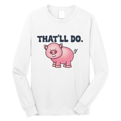 ThatLl Do Awesome Farm Pig Design Long Sleeve Shirt