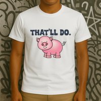 ThatLl Do Awesome Farm Pig Design T-Shirt