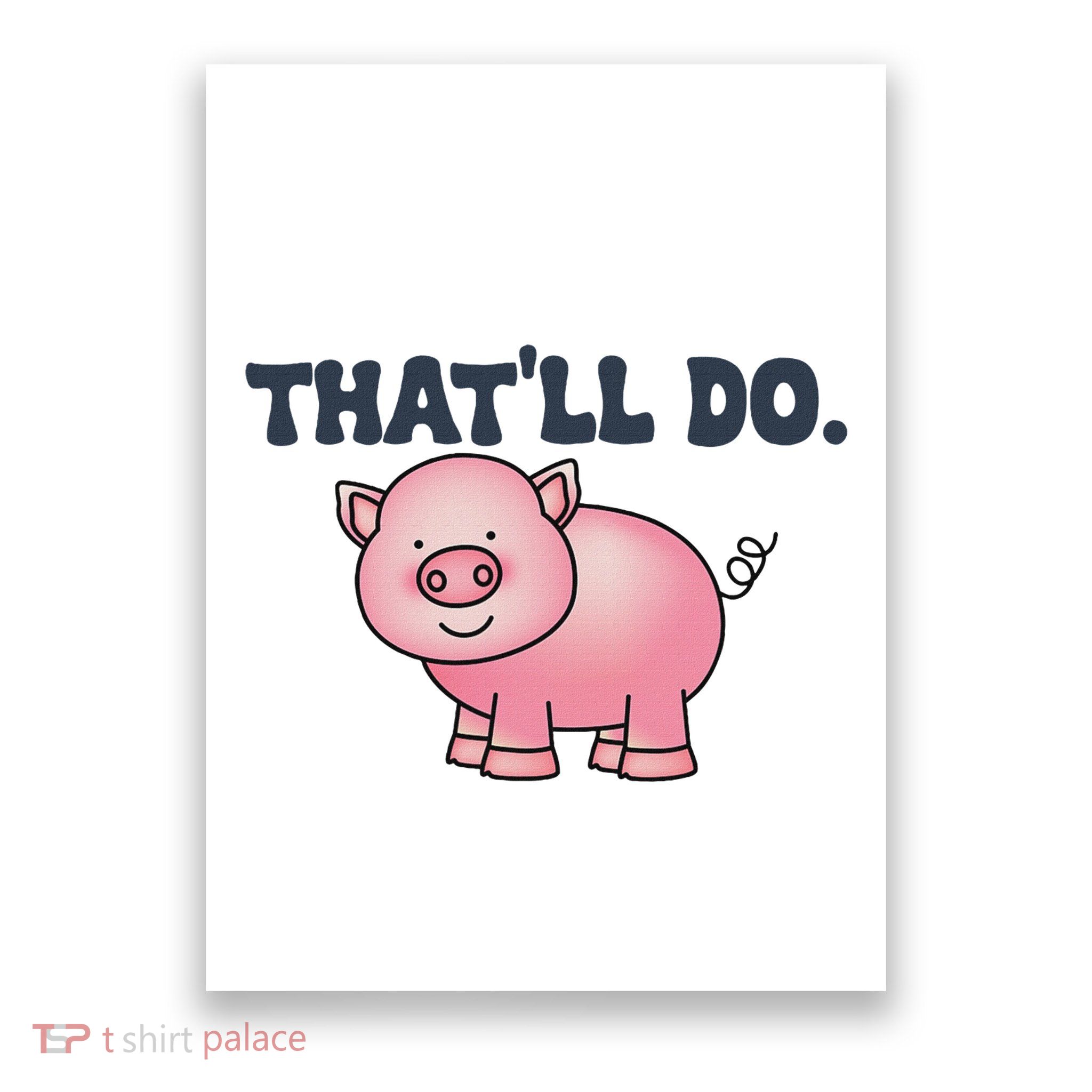 ThatLl Do Awesome Farm Pig Design Poster