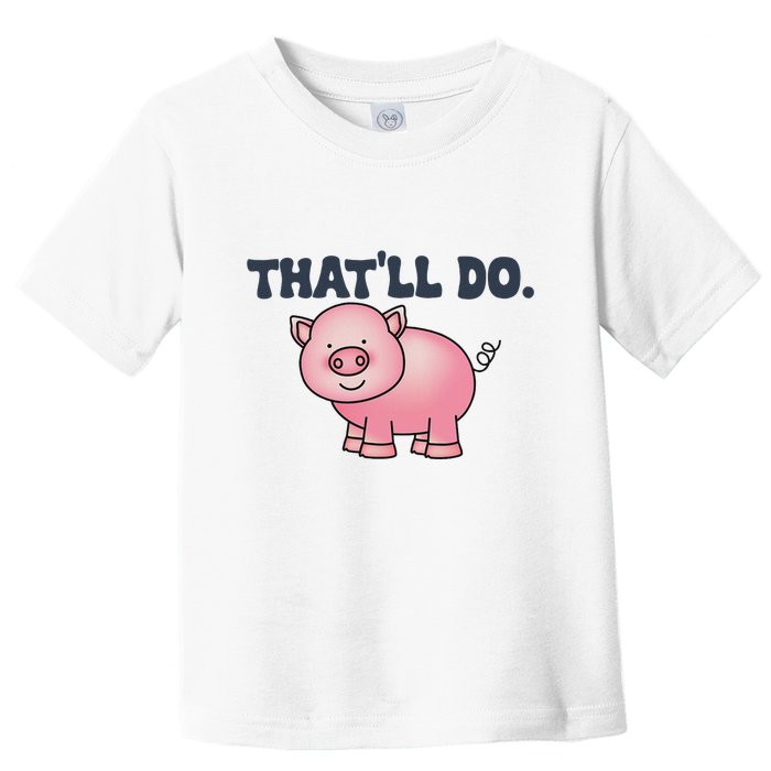 ThatLl Do Awesome Farm Pig Design Toddler T-Shirt