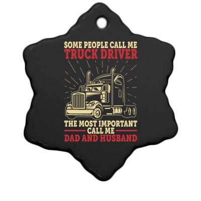 Trucker Dad And Husband People Call Me Truck Driver Big Rig Gift Ceramic Star Ornament