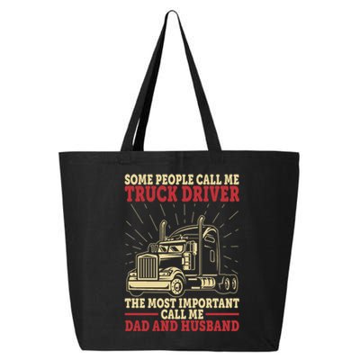 Trucker Dad And Husband People Call Me Truck Driver Big Rig Gift 25L Jumbo Tote