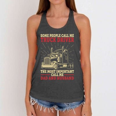 Trucker Dad And Husband People Call Me Truck Driver Big Rig Gift Women's Knotted Racerback Tank