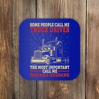 Trucker Dad And Husband People Call Me Truck Driver Big Rig Gift Coaster