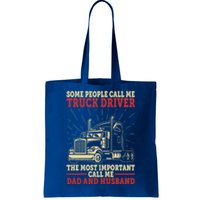 Trucker Dad And Husband People Call Me Truck Driver Big Rig Gift Tote Bag