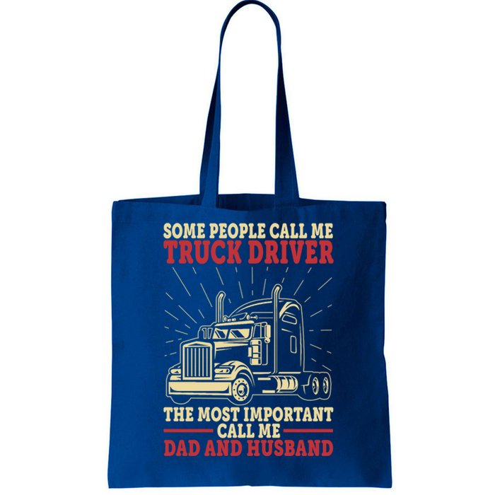 Trucker Dad And Husband People Call Me Truck Driver Big Rig Gift Tote Bag