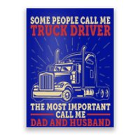 Trucker Dad And Husband People Call Me Truck Driver Big Rig Gift Poster