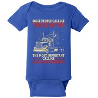 Trucker Dad And Husband People Call Me Truck Driver Big Rig Gift Baby Bodysuit