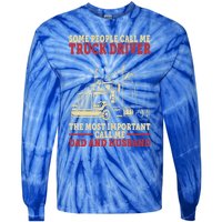 Trucker Dad And Husband People Call Me Truck Driver Big Rig Gift Tie-Dye Long Sleeve Shirt