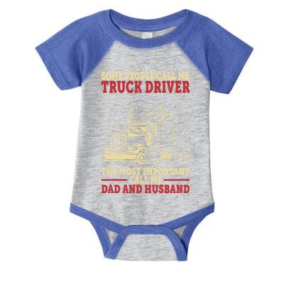 Trucker Dad And Husband People Call Me Truck Driver Big Rig Gift Infant Baby Jersey Bodysuit